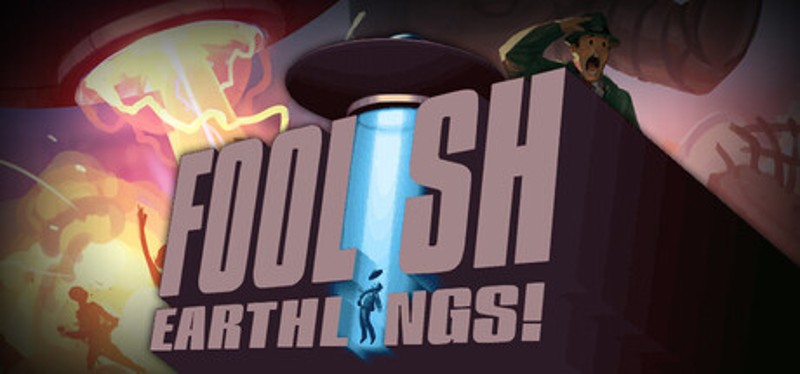 Foolish Earthlings! Image