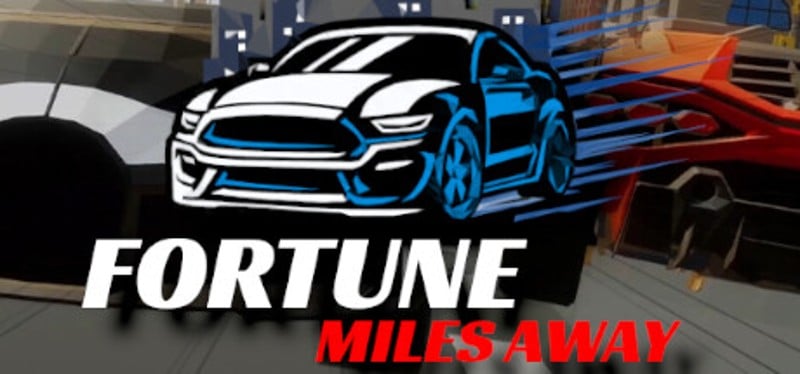 Fortune Miles Away Image