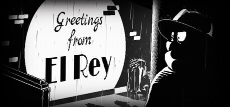 Games like Greetings from El Rey
