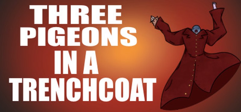 Three Pigeons in a Trench Coat Image