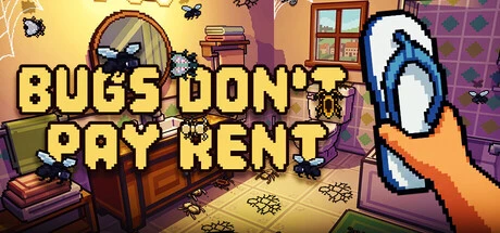 Games like Bugs Don't Pay Rent