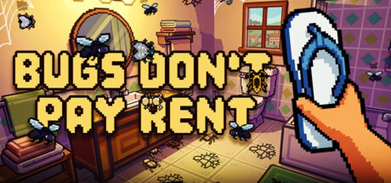 Bugs Don't Pay Rent Image