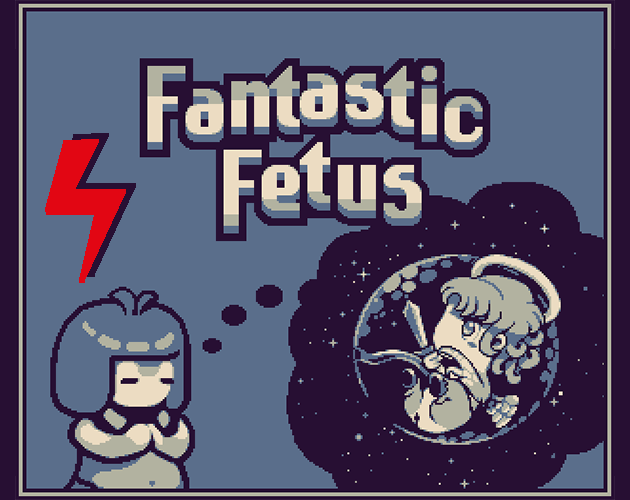 Games like Fantastic Fetus 2020