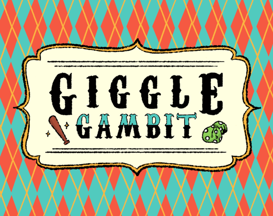 Games like Giggle Gambit