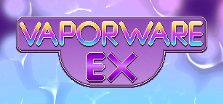 Games like Vaporware EX