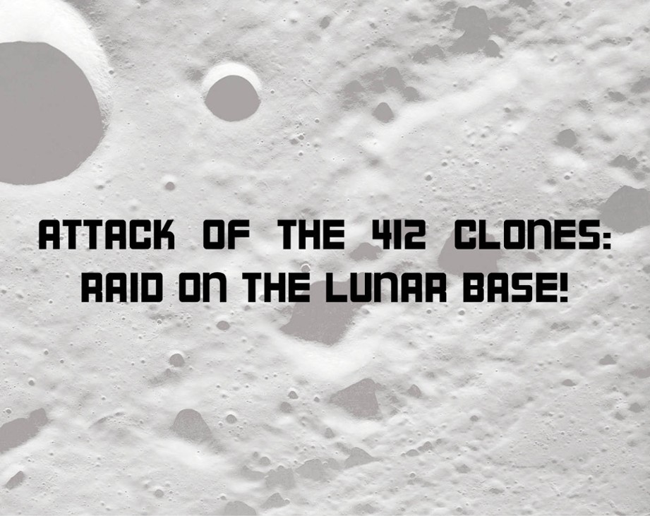 Games like Attack of the 412 Clones: Raid on the lunar base! / L'Attaque des 412 clones : raid sur la base lunaire !