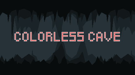 Games like COLORLESS CAVE