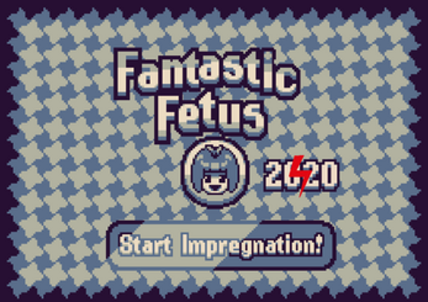 Fantastic Fetus 2020 Image