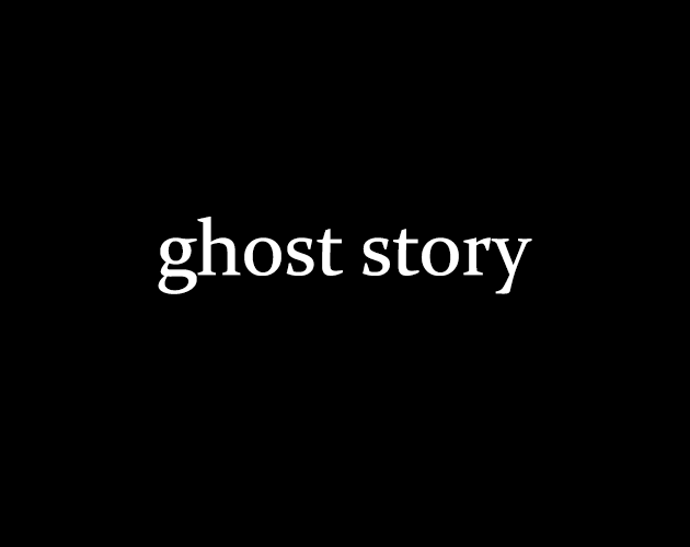 Games like Ghost Story