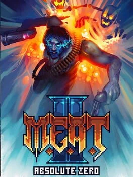 Games like M.E.A.T. II: Absolute Zero