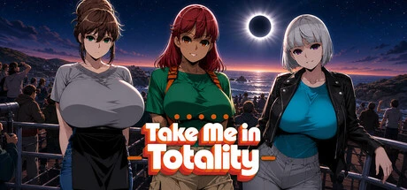 Games like Take Me in Totality