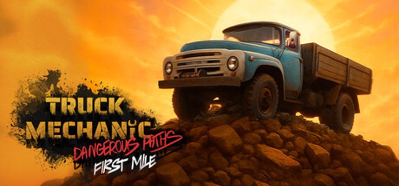 Truck Mechanic: Dangerous Paths - First Mile Image