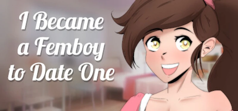 I Became a Femboy to Date One Image