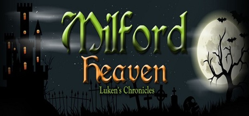 Milford Heaven - Luken's Chronicles Image