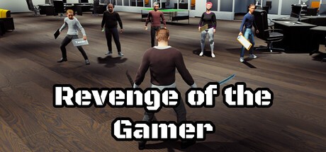 Games like Revenge of The Gamer