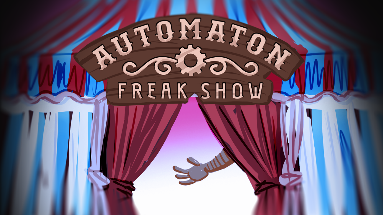 Games like Automaton Freak Show