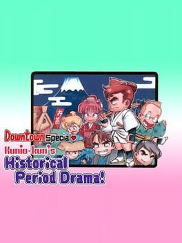 Games like Downtown Special Kunio-kun's Historical Period Drama!