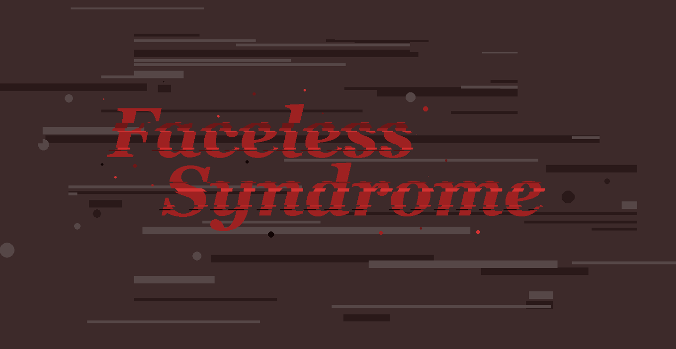 Games like FacelessSyndrome