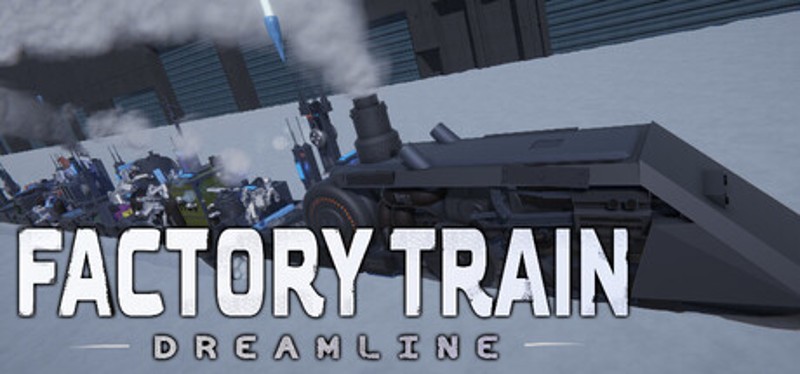 Factory Train: DreamLine Image