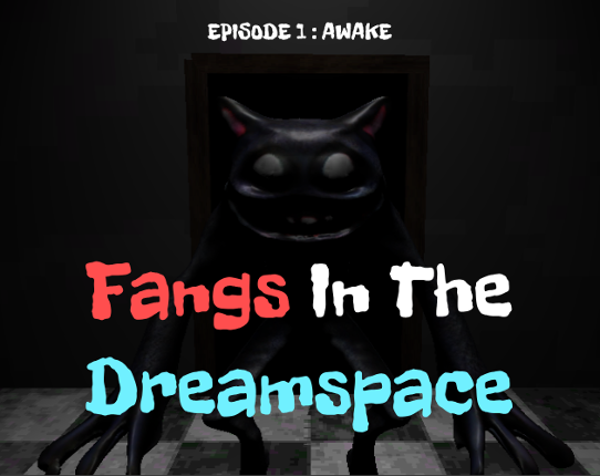 Fangs In The Dreamspace 1 : Awake Image