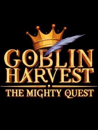 Goblin Harvest - The Mighty Quest Image