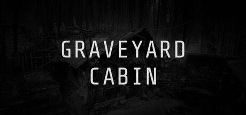 Graveyard Cabin Image