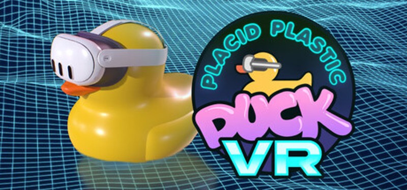 Placid Plastic Duck VR Image