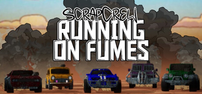 ScrapCrew: Running on Fumes Image