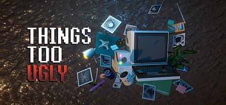 Games like Things Too Ugly