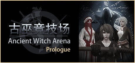 Games like 古巫竞技场：序章 Ancient Witch Arena Prologue
