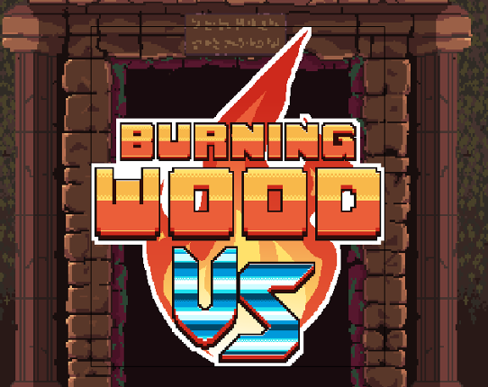 Burning Wood VS Image
