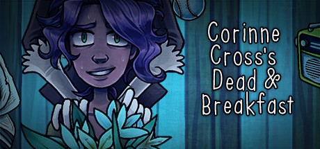 Games like Corinne Cross's Dead & Breakfast