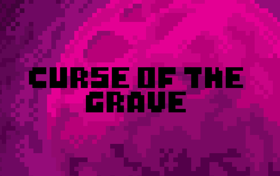 Games like Curse Of The Grave