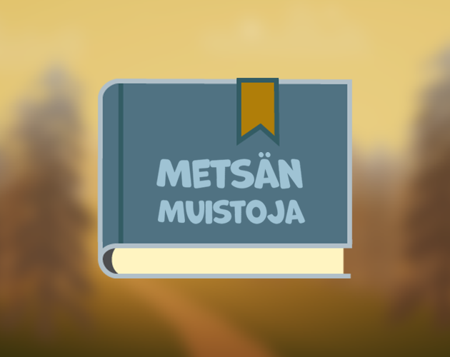 Games like Metsän Muistoja
