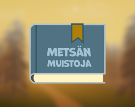 Metsän Muistoja Image