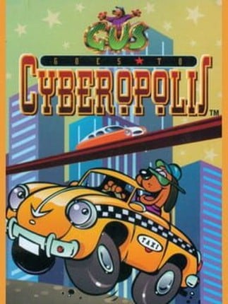 Gus Goes to Cyberopolis Image