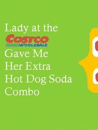 Lady At The Costco Gave Me Her Extra Hot Dog Soda Combo Image
