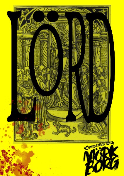 Games like Lörd - a MÖRK BORG solo travesty