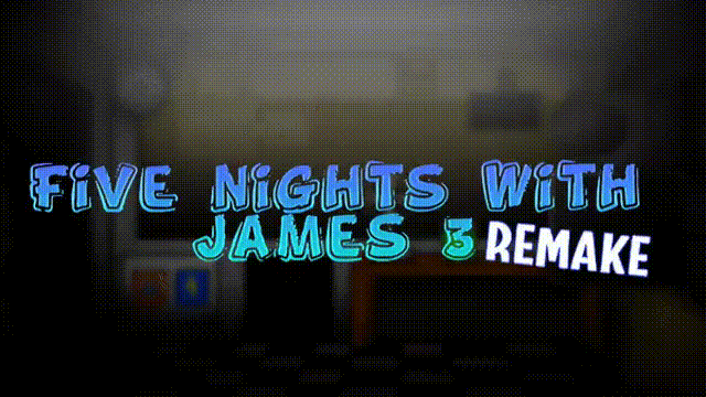 Games like Five Nights With James 3 Remake