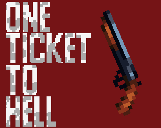 One Ticket To Hell Image