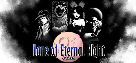 Games like Lane of the Eternal Night