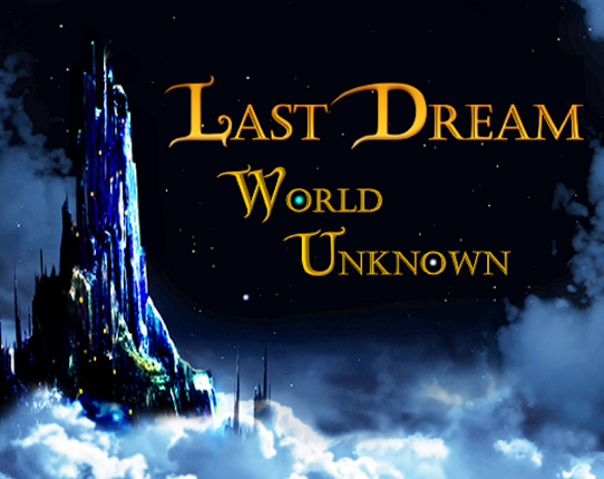 Last Dream: World Unknown Game Cover