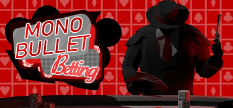 Mono Bullet Betting Image