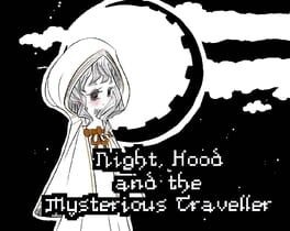 Games like Night, Hood and the Mysterious Traveller