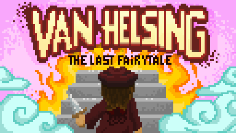 Van Helsing The Last Fairy Tale Image