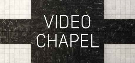 Games like VIDEO CHAPEL