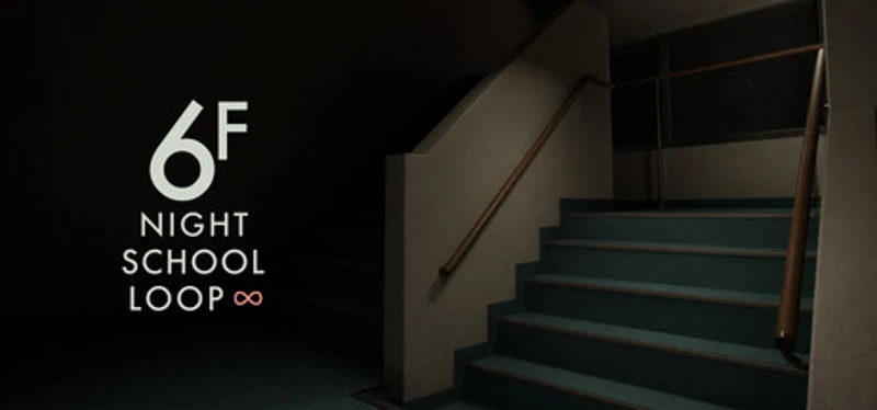 6F: NIGHT SCHOOL LOOP∞ Image