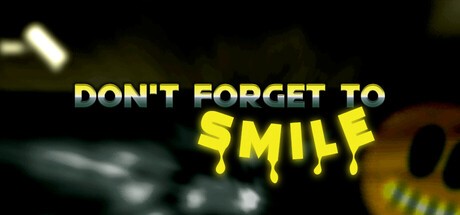 Games like Don't Forget to Smile