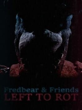 Games like Fredbear and Friends: Left to Rot