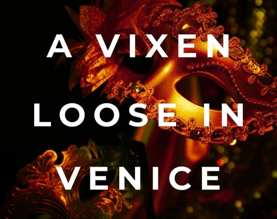 Hulderotica #17: A Vixen Loose in Venice Image